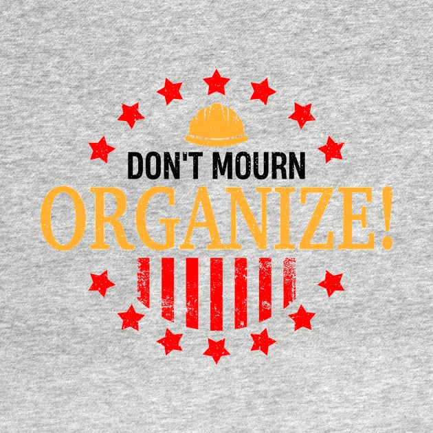 Don't Mourn ORGANIZE! by Voices of Labor